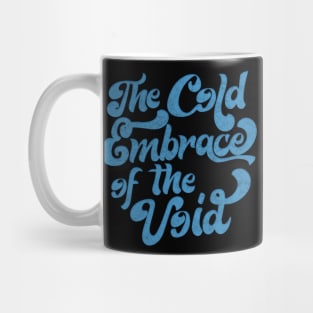 THE COLD EMBRACE OF THE VOID / Nihilist Statement Design Mug